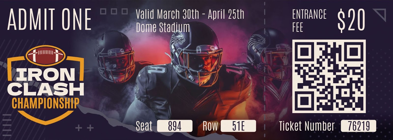 Iron Clash Championship ticket with football players, QR code, seat 894, $20 entrance, valid March 30–April 25 at Dome Stadium.